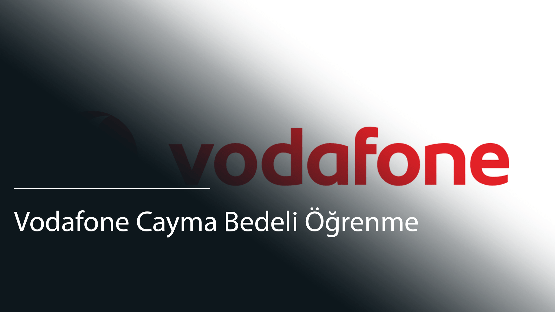 Vodafone Cayma Bedeli Öğrenme