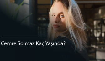 Cemre Solmaz Kaç Yaşında