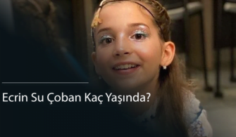 Ecrin Su Çoban Kaç Yaşında