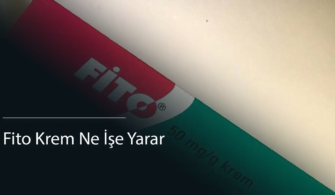 Fito Krem Ne İşe Yarar